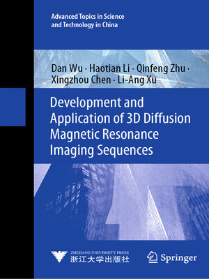 cover image of Development and Application of 3D Diffusion Magnetic Resonance Imaging Sequences